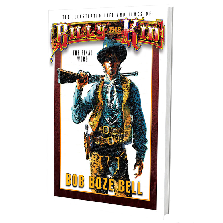 Illustrated Life And Times of Billy the Kid: The Final Word